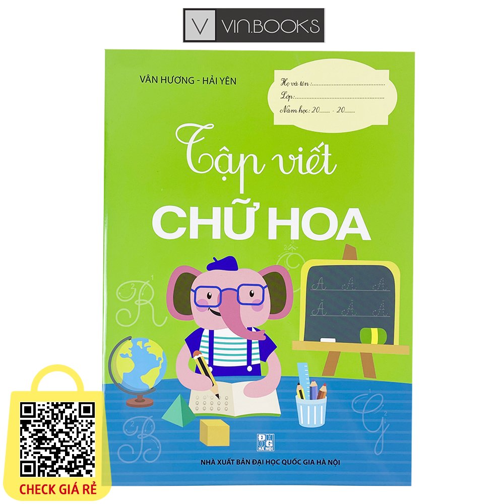 Sách Tập Viết Chữ Hoa Giúp Bé Tự Tin Vào Lớp 1