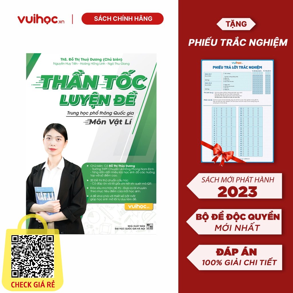 Sách Thần Tốc Luyện Đề Môn Vật Lý Ôn Thi THPT Quốc Gia 2023 - Bám Sát Cấu Trúc Đề Thi 2023