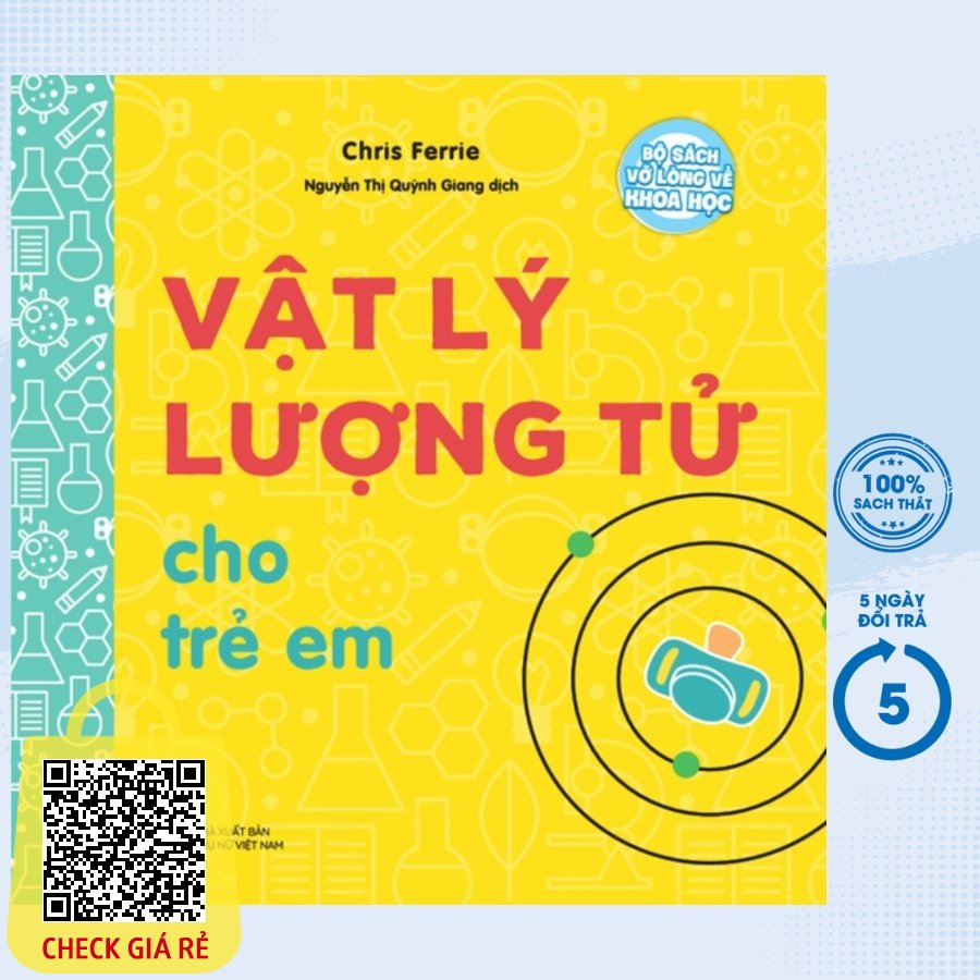 Sách Thiếu Nhi - Bộ Sách Vỡ Lòng Về Khoa Học - Vật Lý Lượng Tử Cho Trẻ Em (Cho Trẻ Từ 4 Tuổi) - PNU