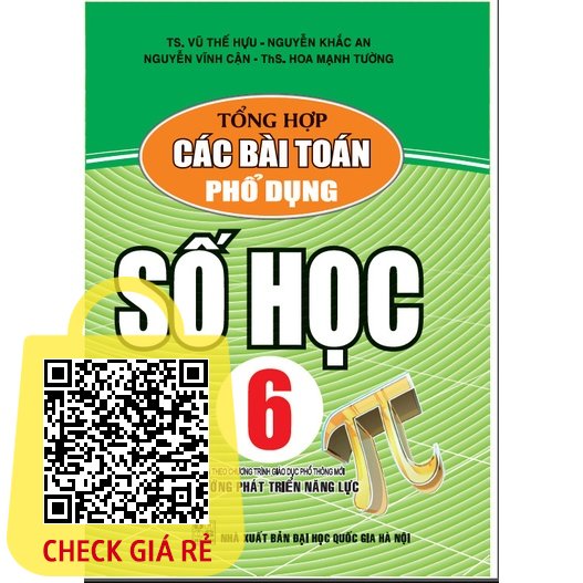 SÁCH - Tổng hợp các bài toán phổ dụng số học 6 ( Biên soạn theo CTGDPT mới - Định hướng phát triển năng lực )