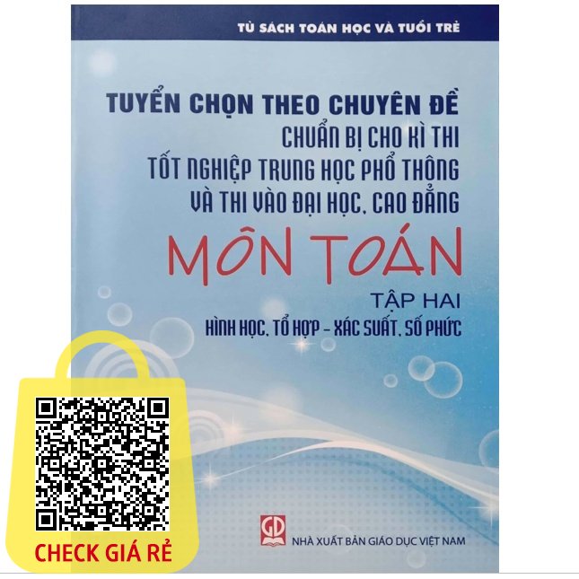 Sách - Tuyển Chọn Theo Chuyên Đề Chuẩn Bị Cho Kì Thi Tốt Nghiệp Trung học phổ thông Và Thi Đại Học Cao Đẳng Môn Tập 2