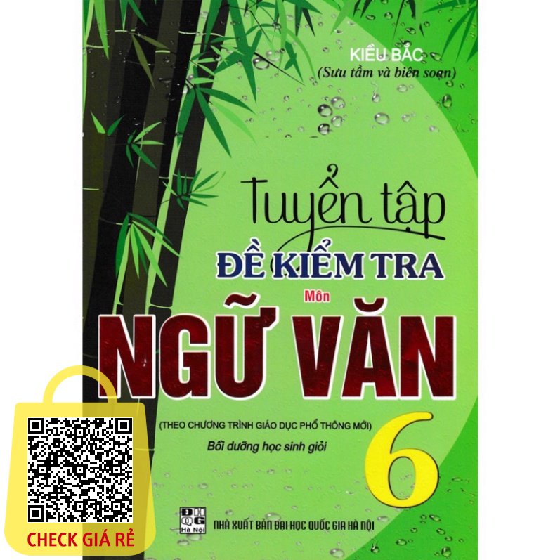 Sách  - Tuyển tập đề kiểm tra môn ngữ văn 6 bồi dưỡng học giỏi ( biên soạn theo chương trình giáo dục phổ thông mới )