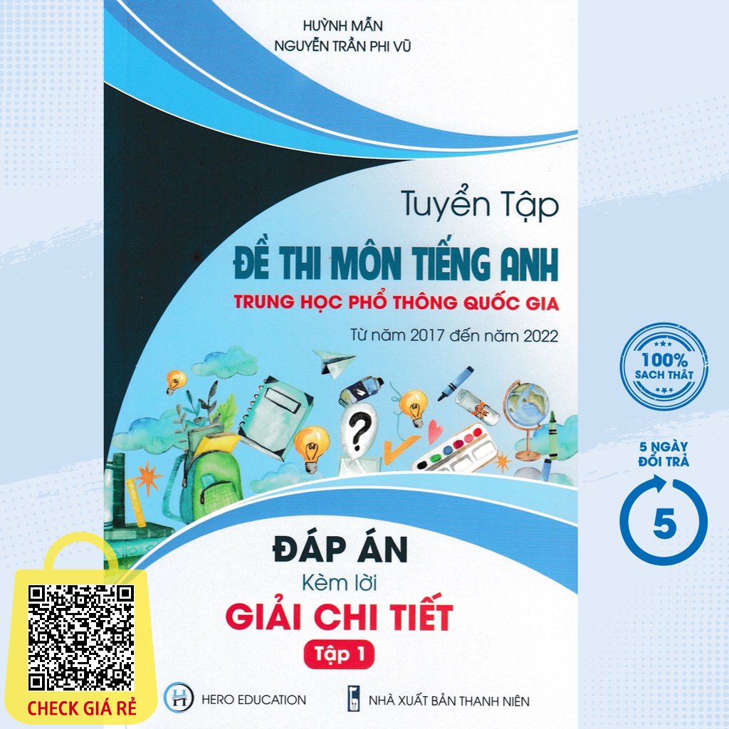 Sách Tuyển Tập Đề Thi Môn Tiếng Anh THPT Quốc Gia Từ Năm 2017 Đến Năm 2022 Đáp Án Lời Giải Chi Tiết (Tập 1) HERO