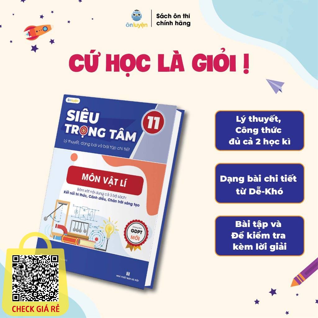 Sách Vật Lí Lớp 11 (chương trình mới)- Siêu trọng tâm môn Vật Lí dùng cho cả 3 bộ Kết nối, Cánh diều, Chân trời