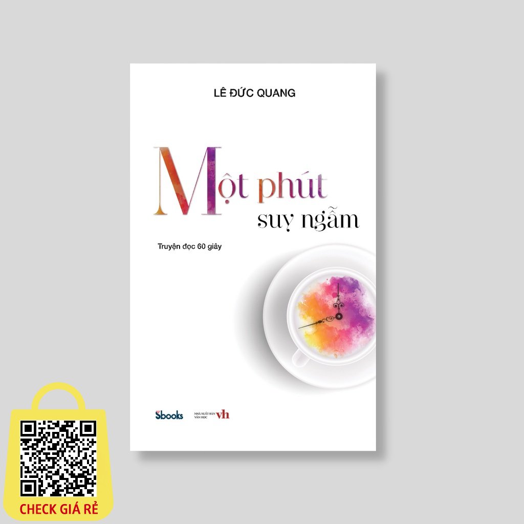 [Sbooks] Sách Một phút suy ngẫm (Lê Đức Quang)