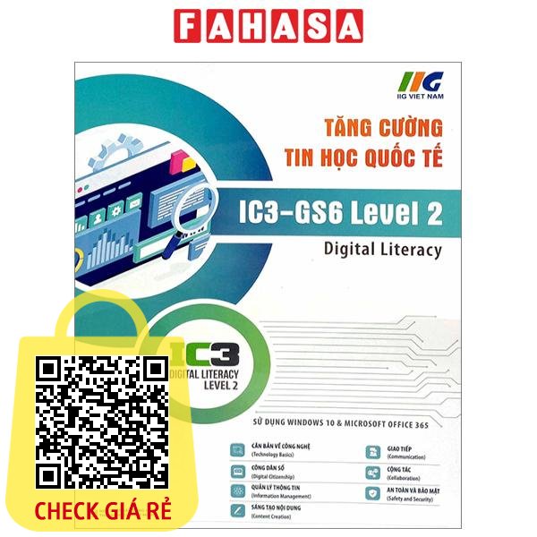 Tăng Cường Tin Học Quốc Tế - IC3-GS6 Level 2 (Tái Bản 2023)