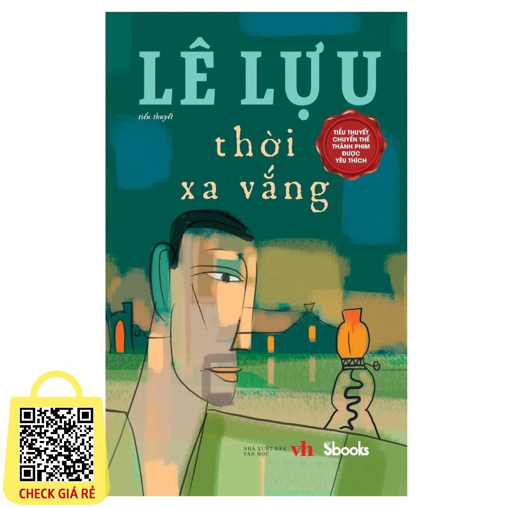 Tiểu thuyết: Thời xa vắng (Lê Lựu)